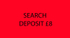 Search deposit