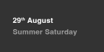 29th August, Summer Saturday portfolio
