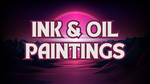PORTFOLIO 1: INK & OIL PAINTINGS portfolio