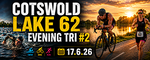 cotswold lake 62 evening tri #2 – 17.6.26 – www.lpsevents.co.uk portfolio