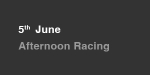5th June, Afternoon Racing portfolio