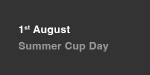 1st August, William Hill Summer Cup portfolio