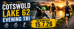 cotswold lake 62 evening tri – 15.7.26 -www.lpsevents.co.uk
