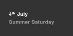 4th July, Summer Saturday portfolio