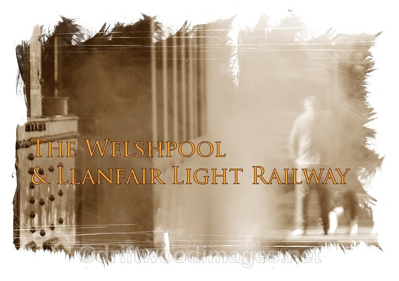 The Earl and steam - The Welshpool & Llanfair Light Railway