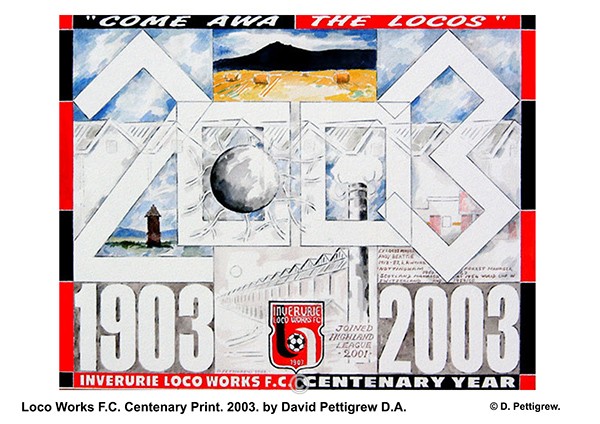 Loco Works F.C. Centenary. - 2003 Centenary Image for Inverurie Loco Works F.C. 1903-2003 and Locos 'A' Cup win.